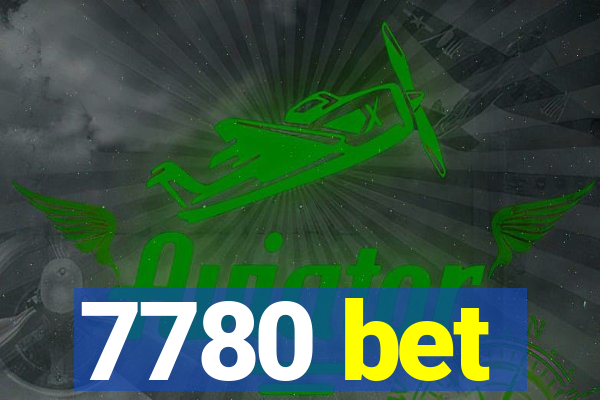 7780 bet